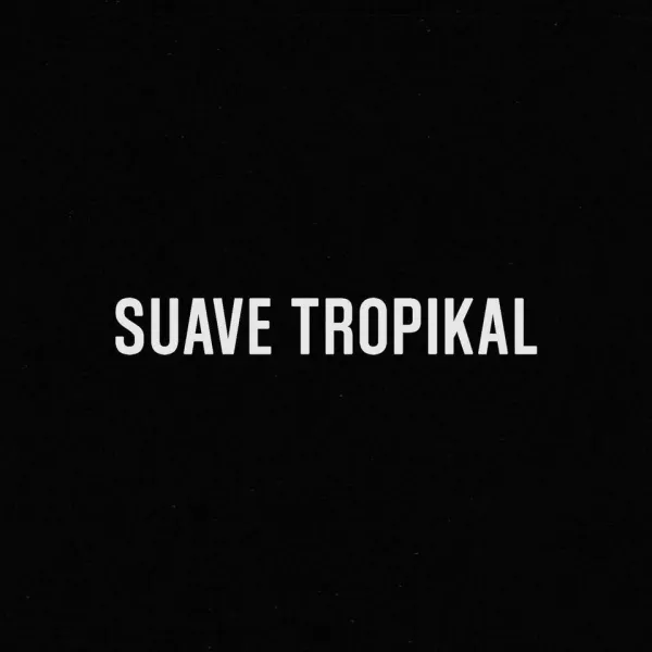 Suave Tropikal