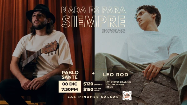 Leo Rod + Pablo Santé - Nada Es Para Siempre Showcase