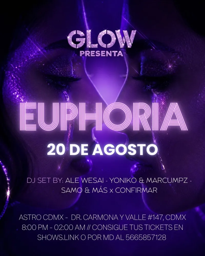GLOW PRESENTA: EUPHORIA