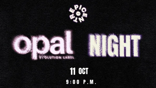 OPAL EVOLUTION SHOWCASE @ EPICENTRO