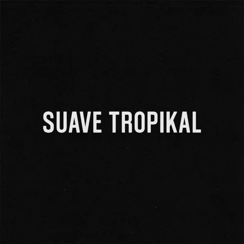Suave Tropikal 