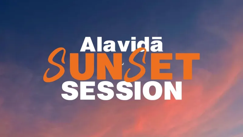 Alavidā Sunset Session #17