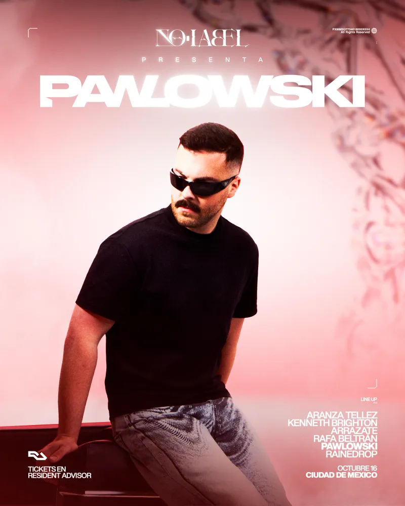 NO LABEL PRESENTA: PAWLOWSKI CDMX