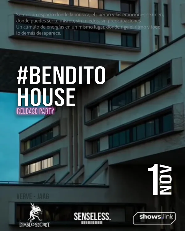 #BenditoHouse