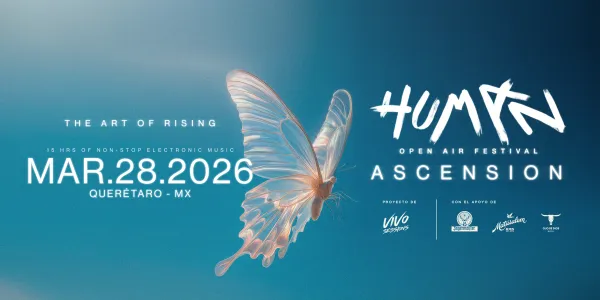 HUMAN FEST - Ascension - Queretaro