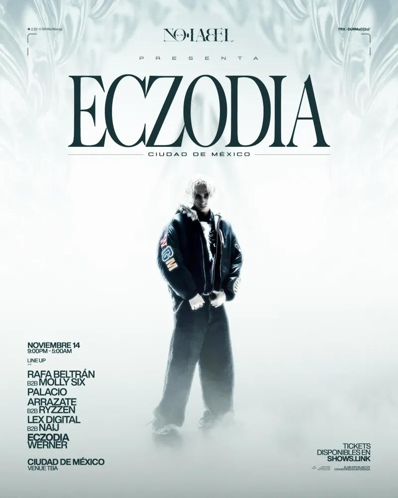 NO LABEL PRESENTA: ECZODIA CIUDAD DE MEXICO