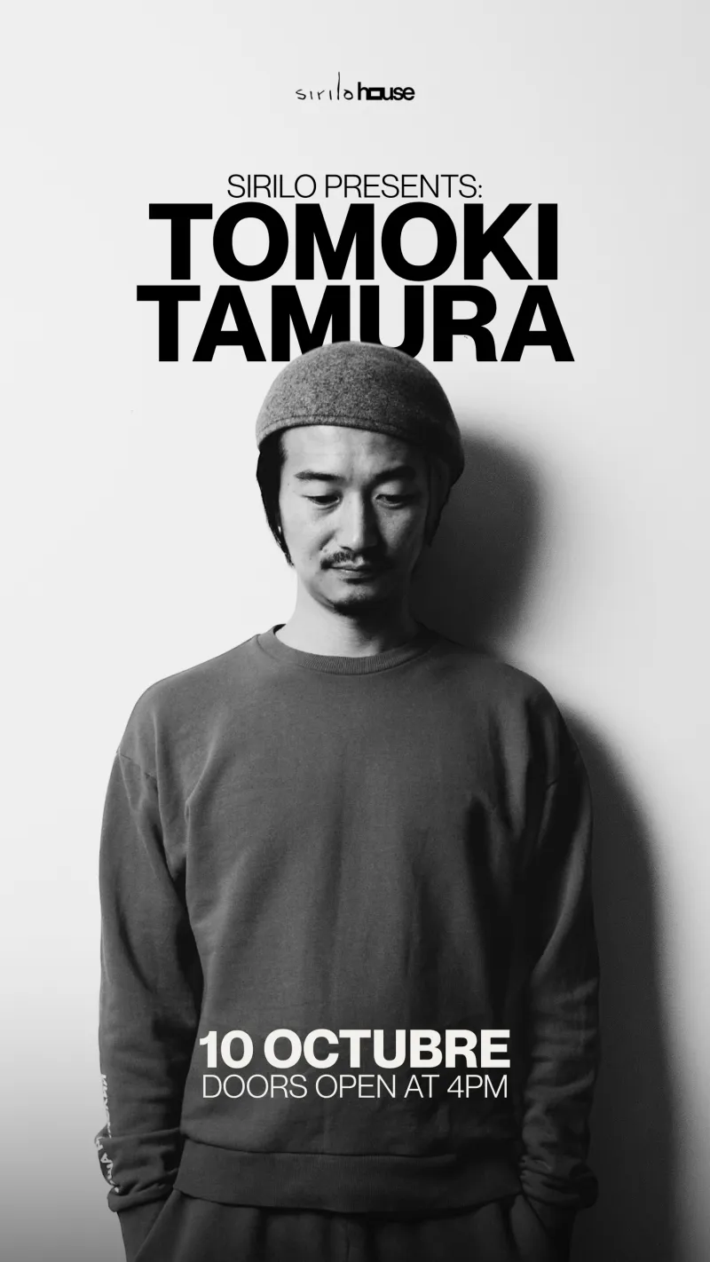 Tomoki Tamura @SiriloHouse  - Saturday 10th
