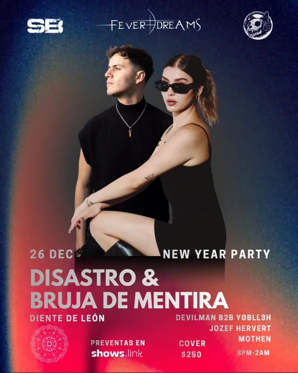 NEW YEAR PARTY_DISASTRO & BRUJA DE MENTIRA_DIENTE DE LEÓN