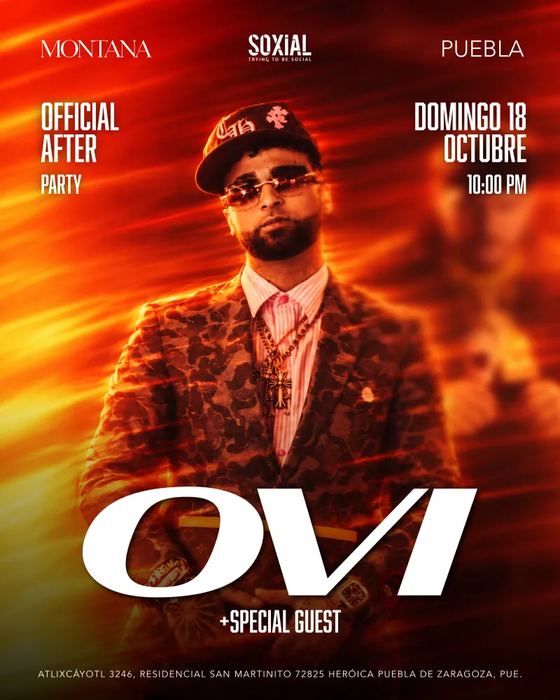 SPECIAL GUEST + OVI — PUEBLA | AFTERPARTY OFICIAL · 18 OCT