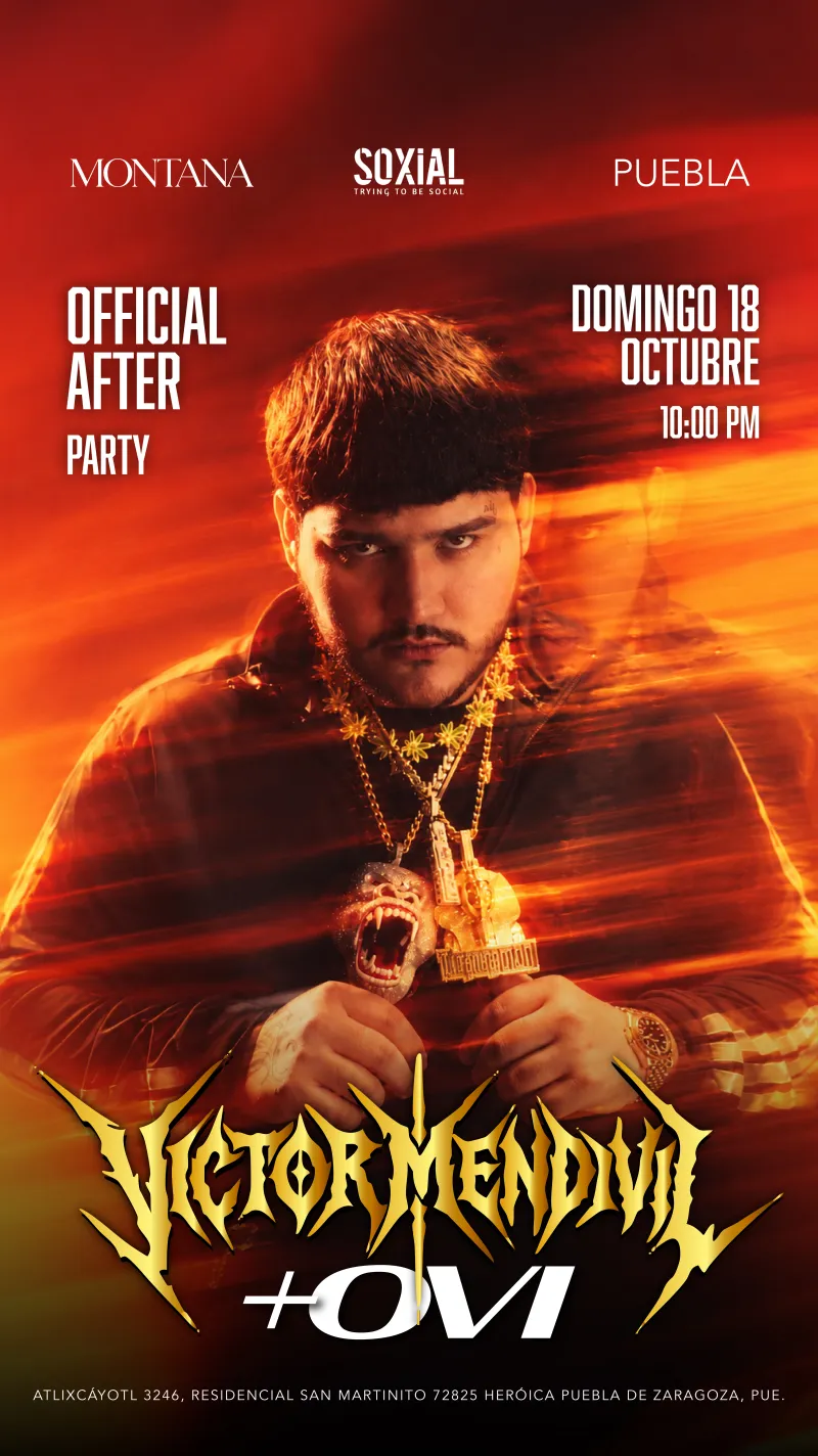 VICTOR MENDIVIL + OVI — PUEBLA | AFTERPARTY OFICIAL · 18 OCT