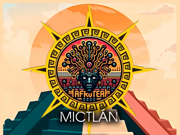 AFROTEA: MICTLÁN