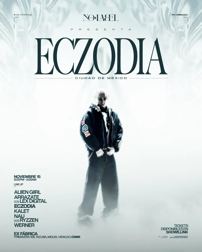 NO LABEL PRESENTA: ECZODIA CIUDAD DE MEXICO