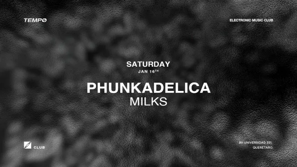 Phunkadelica + MILKS