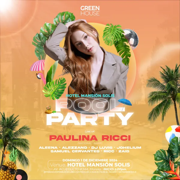 Paulina Ricci :: Pool Party Mansión Solís